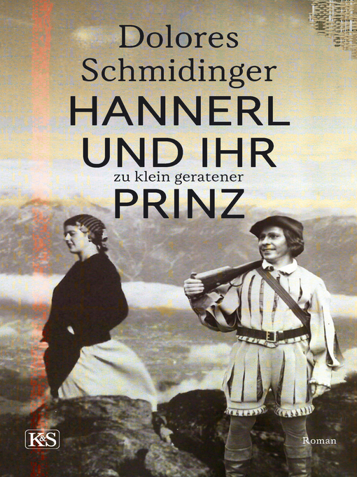 Title details for Hannerl und ihr zu klein geratener Prinz by Dolores Schmidinger - Available